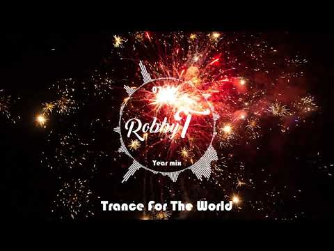 Trance for the world - Year Mix - by Robby T Official