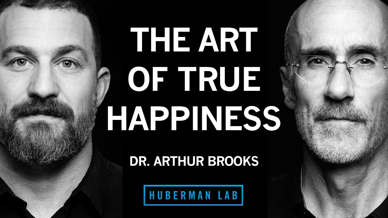 The Art of True Happiness | Dr. Arthur Brooks