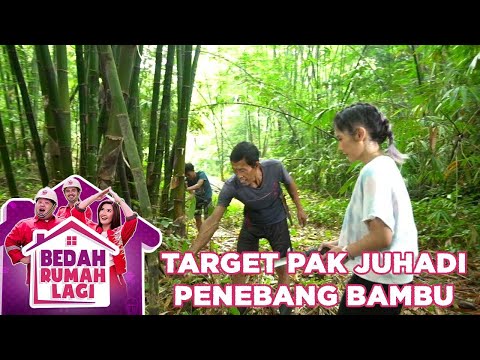 Target Pak Juhadi Seorang Penebang Bambu - Bedah Rumah Lagi