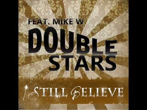 Double Stars ft Mike W - I Still Believe (DJ Kez Radio Edit)