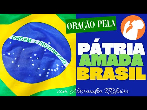 Oração pela NAÇÃO BRASILEIRA - Deus abençoe o Brasil -  MOMENTO DE INTERCESSÃO
