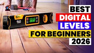 The 6 Best Digital Levels for Beginners 2026 | Top Picks for DIY & Home Projects