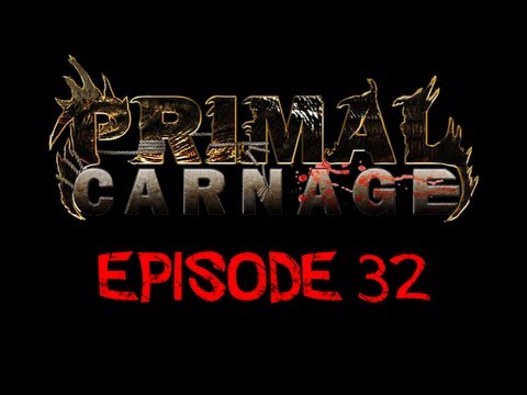 Primal Carnage Episode 32