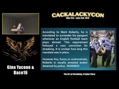 CackalackyCon1 - Gina Yacone and Bace16 - The Art of Streaking: A Cyber Story