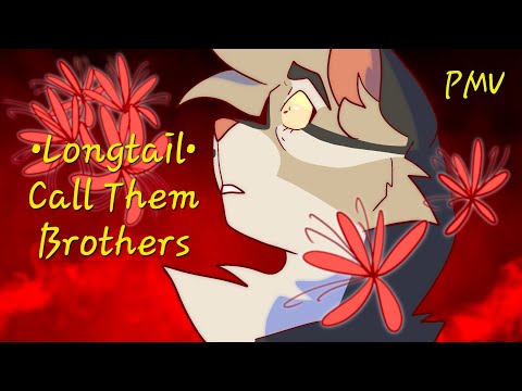 • Longtail • Call Them Brothers • PMV
