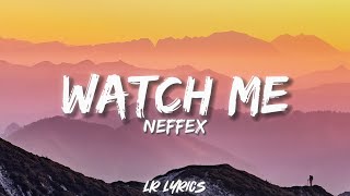 Download lagu NEFFEX - Watch Me (Lyrics) mp3