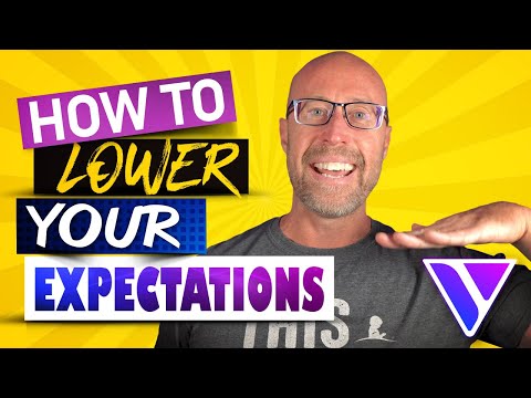 How to Lower Your Expectations of Yourself and Others