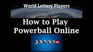 How to Play Powerball Online from Anywhere!