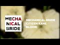 Citizen Kane - Mechanical Bride