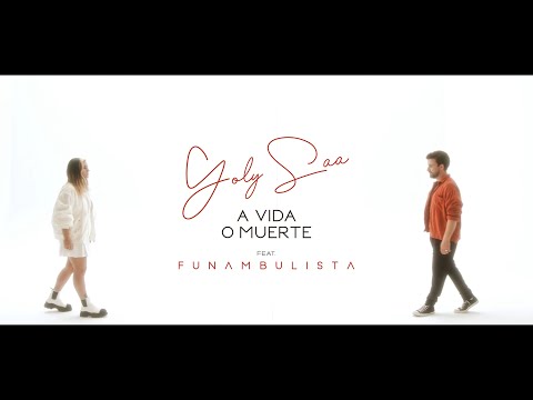 Yoly Saa - A Vida O Muerte feat. Funambulista (Videoclip Oficial)