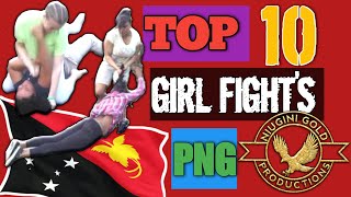 TOP 10 GIRL FIGHT'S IN PNG