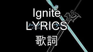 Ignite Lyrics(JPN, romaji, English) - Sword Art Online II OP
