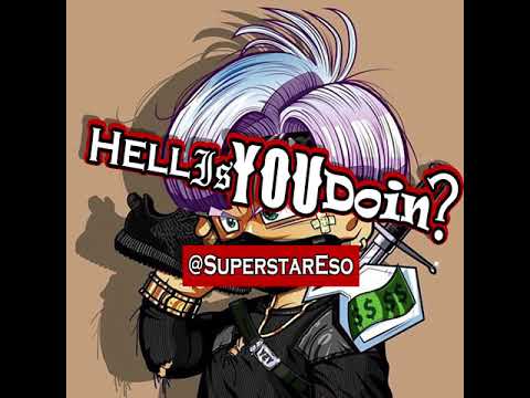 Superstar Eso - Hell Is You Doin? (Prod.by SayT)