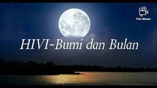 Download lagu HIVI! ~ Bumi dan Bulan (Lirik) mp3 Download lagu HIVI! ~ Bumi dan Bulan (Lirik) mp3
