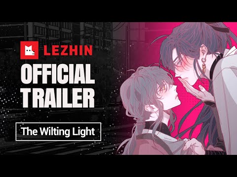 The Wilting Light | BL Webtoon Trailer - Lezhin Comics