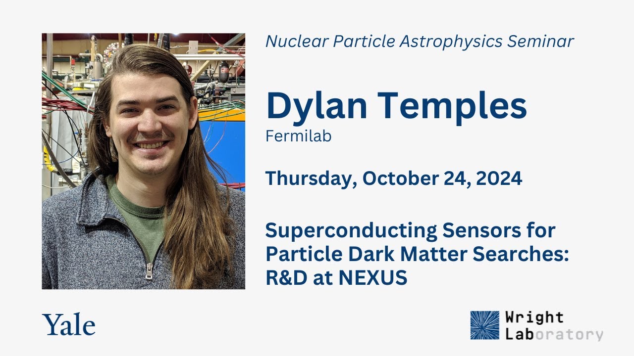 Yale Wright Lab NPA Seminar: Dylan Temples, Fermilab