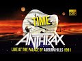 Anthrax - Time (Live At The Palace Of Auburn Hills 1991) - [Remastered to FullHD]
