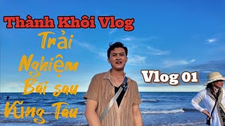 Thành Khôi Vlog | Vlog 01 |Trải nghiệm bải biển bải sau Vũng Tàu | #dulich #flycam #baisau #vungtau