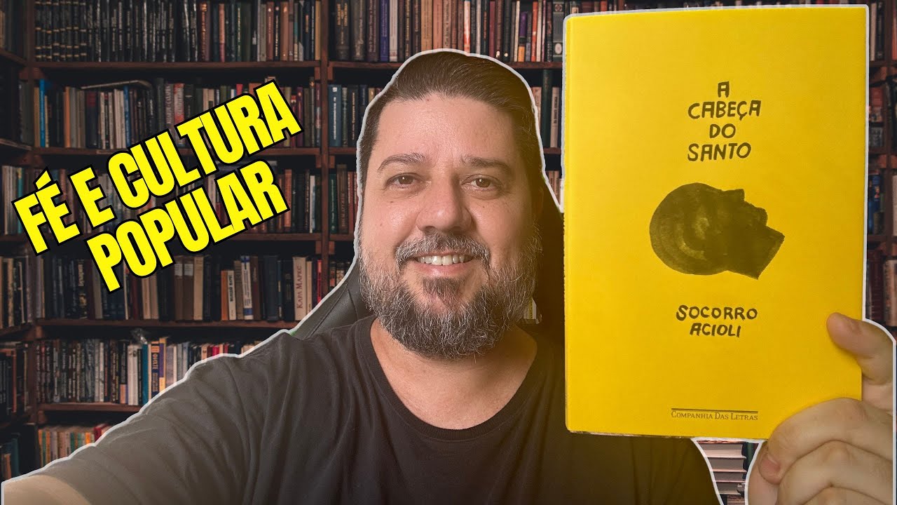 A CABEÇA DO SANTO - Socorro Acioli | RESENHA