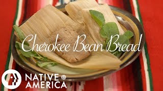 Cherokee Bean Bread | Native America | PBS Food