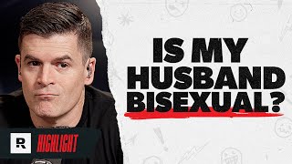 I Think My Husband Is Bisexual (What Should I Do)