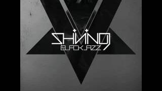 Shining - Blackjazz (Full Album)