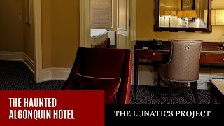 New York's Haunted Algonquin Hotel | The Lunatics Project