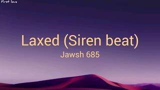 Laxed (Siren Beat) - Jawsh 685 Tik Tok
