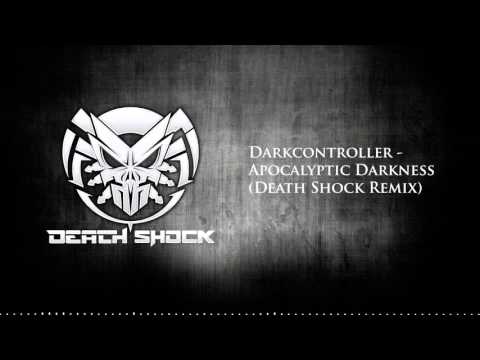 Darkcontroller - Apocalyptic Darkness (Death Shock Remix)