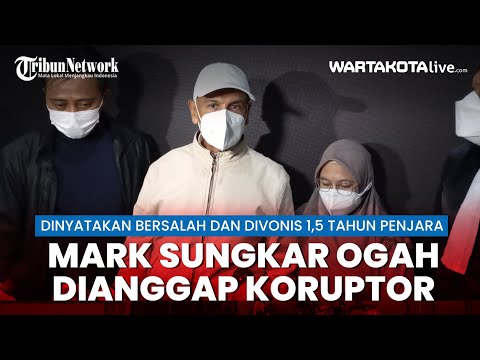 Mark Sungkar Ogah Dianggap Koruptor Usai Divonis 1,5 Tahun Penjara