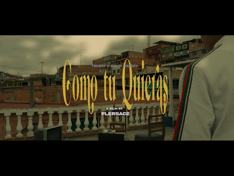 Tehz97, Edu & Jouzzy - Como tú quieras (Video Oficial)