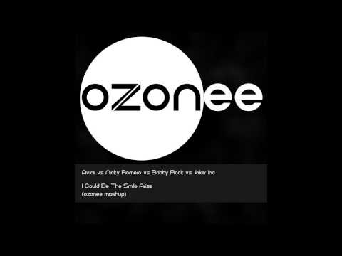 Avicii vs Nicky Romero vs Bobby Rock vs Joker Inc - I Could Be The Smile Arise (ozonee mashup)