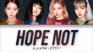 BLACKPINK - Hope Not (아니길) (Color Coded Lyri