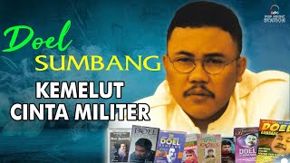 Download lagu Doel Sumbang - Kemelut Cinta Militer mp3