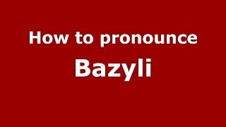 How to pronounce Bazyli