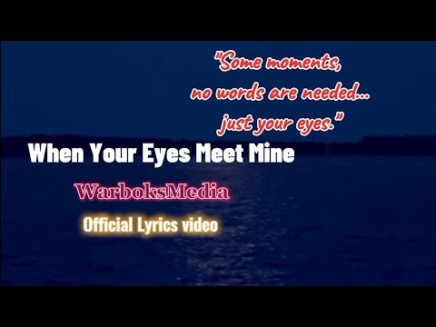 When Your Eyes Meet Mine ( lyrics )  | Classic Ballad Song  | WarboksMedia 