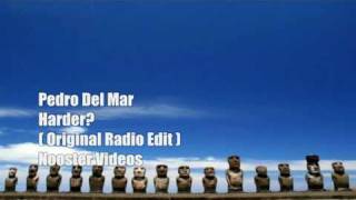 Pedro Del Mar - Harder [ Original Radio Edit ] HQ