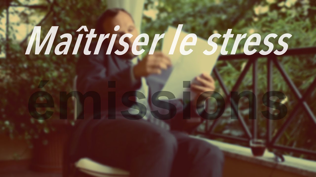 Maîtriser le stress