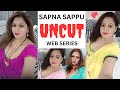 SAPNA SAPPU UNCUT WEB SERIES FULL LIST FLIZ MOVIES NUEFLIKS MOODX NEONX MOJFLIX