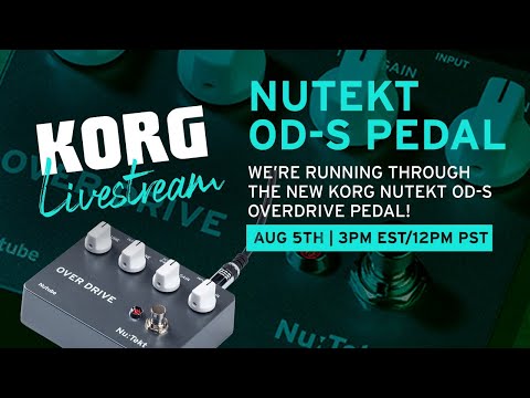 Korg Livestream - All about the Korg NuTekt OD-S Overdrive Pedal