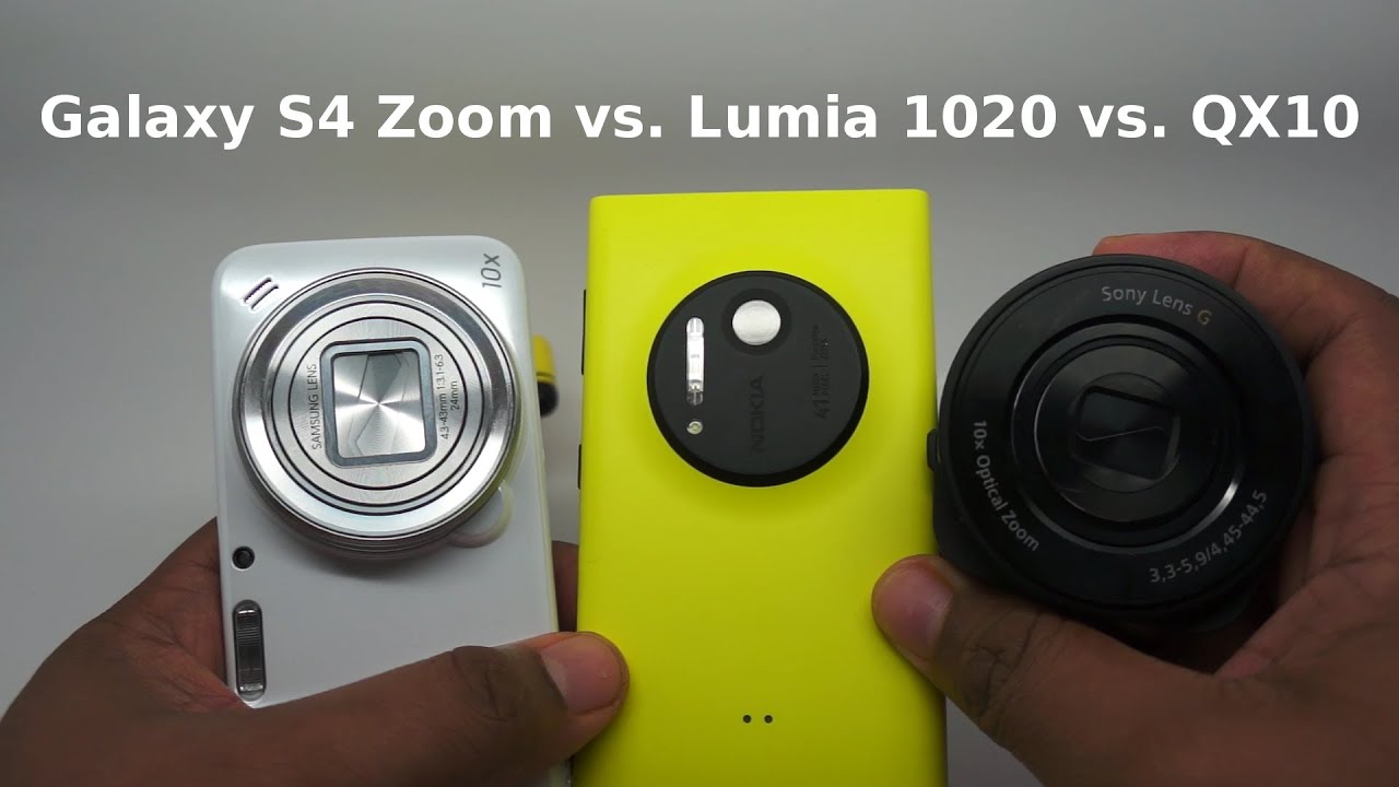Samsung Galaxy S4 Zoom vs Nokia Lumia 1020 vs Sony QX 10