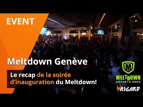 Inauguration du Meltdown Genève ! #MeltGVA
