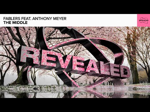 Fablers feat Anthony Meyer - The Middle