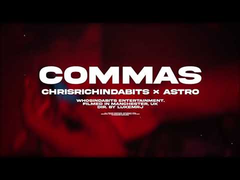 ChrisRichInDaBits x Astro - Commas