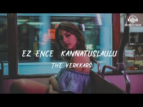 The Verkkars - EZ4ENCE (kannatuslaulu) [ lyric ]