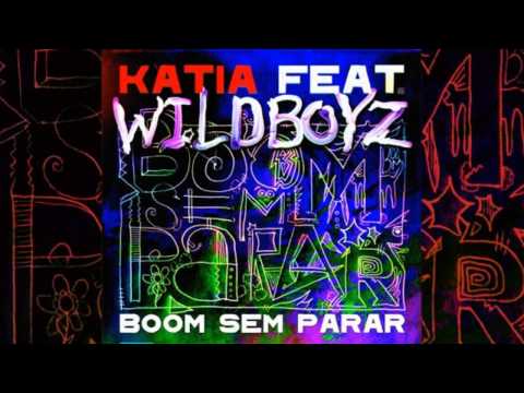Katia Feat Wildboyz - Boom Sem Parar