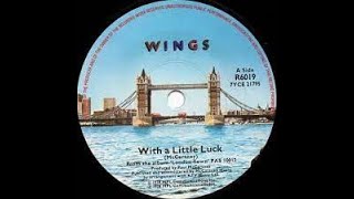 Paul McCartney &amp; Wings With A Little Luck Lyrics