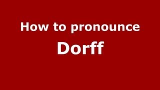 How to pronounce Dorff