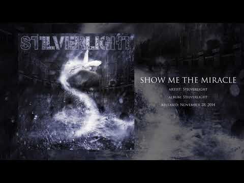 Stilverlight - Show Me The Miracle (audio)