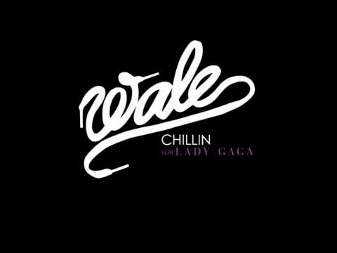 Chillin Remix  Wale ft  Lady Gaga & Various Artists